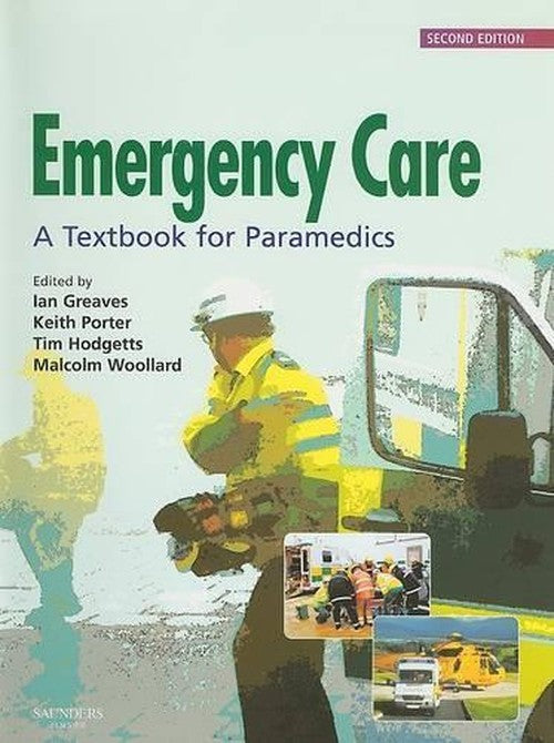 Emergency Care by Ian Greaves ISBN 9780702025860