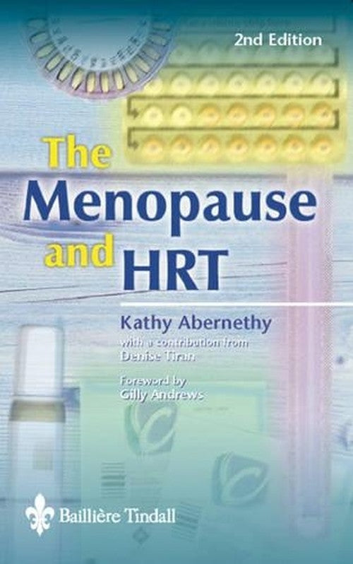The Menopause and HRT by Kathy Abernethy Northwick Park Hospital Harrow Middlesex Uk) ISBN 9780702026355