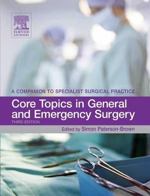 Core Topics in General and Emergency Surgery by Simon Paterson-Brown 9780702027338