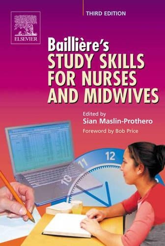 Bailliere's Study Skills for Nurses and Midwives by Sian Maslin-Prothero ISBN 9780702027666