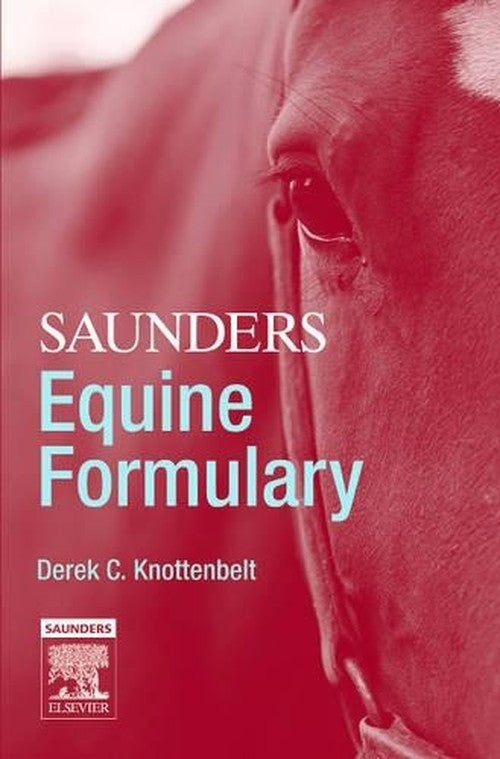 Saunders Equine Formulary by Derek Knottenbelt 9780702027901