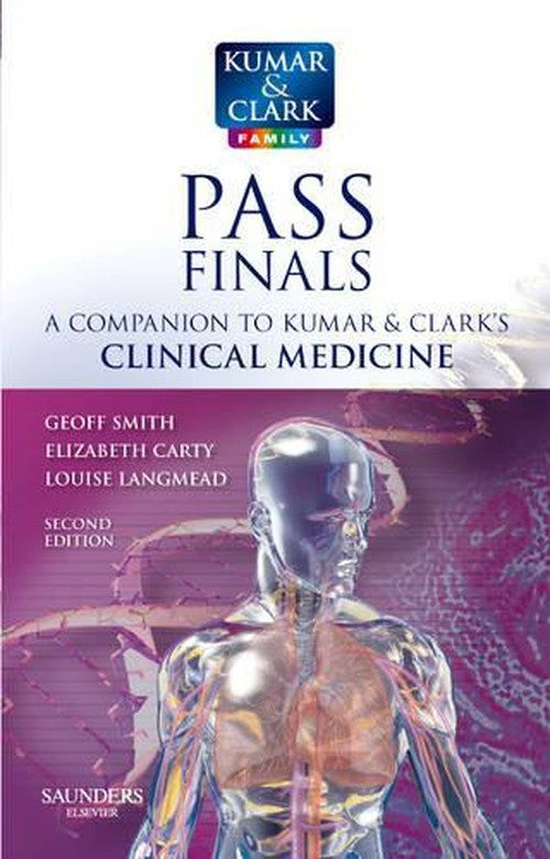 Kumar & Clark's Pass Finals by Geoff Smith ISBN 9780702028779