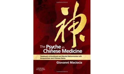 The Psyche in Chinese Medicine by Giovanni Maciocia Cac 9780702029882