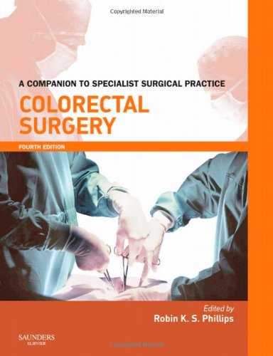 Colorectal Surgery by Robin K S Phillips 9780702030109
