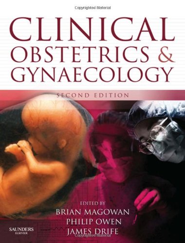 Clinical Obstetrics and Gynaecology by Brian A Magowan ISBN 9780702030697