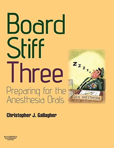Board Stiff: Preparation for Anesthesia Orals by Christopher Gallagher Md ISBN 9780702030925