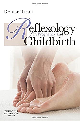 Reflexology in Pregnancy and Childbirth ISBN 9780702031106