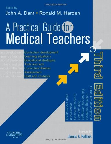 A Practical Guide for Medical Teachers by John A Dent Mmeded ISBN 9780702031236
