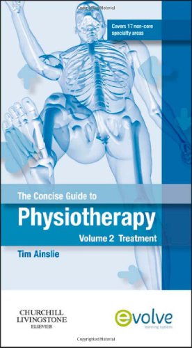 The Concise Guide to Physiotherapy - Volume 1 by Tim Ainslie ISBN 9780702035524