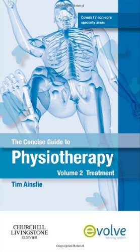 The Concise Guide to Physiotherapy - Volume 2 by Tim Ainslie Msc Mcsp Mmacp ISBN 9780702040498