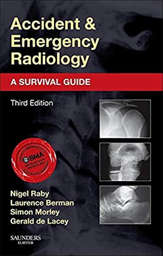 Accident and Emergency Radiology: A Survival Guide by Laurence Berman ISBN 9780702042324