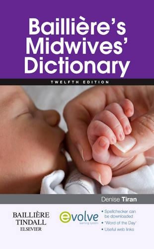 Bailliere's Midwives' Dictionary by Denise Tiran Msc Rm Pgcea ISBN 9780702044847