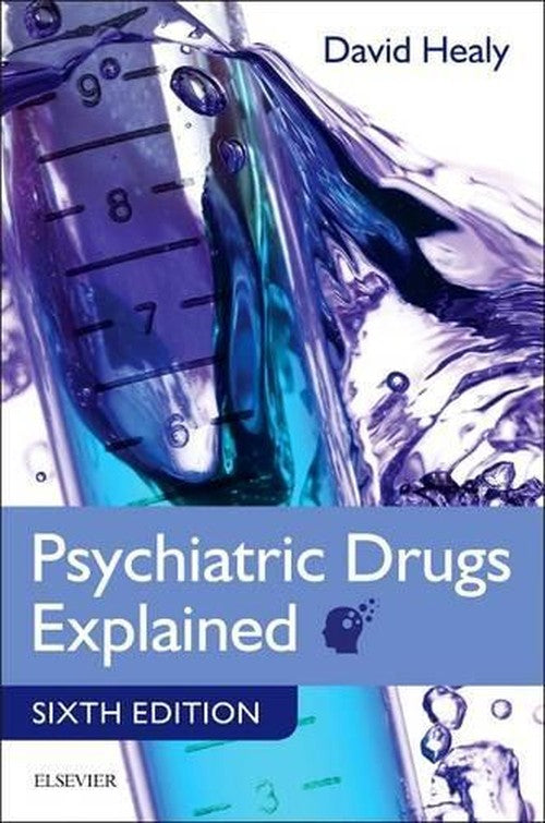 Psychiatric Drugs Explained by David Healy Md Frcpsych ISBN 9780702045080