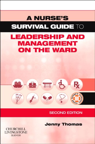 A Nurse's Survival Guide to Leadership and Management on the Ward by Jenny Thomas Bsc Rgn Certm ISBN 9780702045837