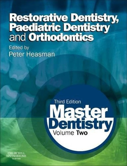 Master Dentistry by Peter Heasman Bds Mds Fdsrcps Drdrcs ISBN 9780702045974