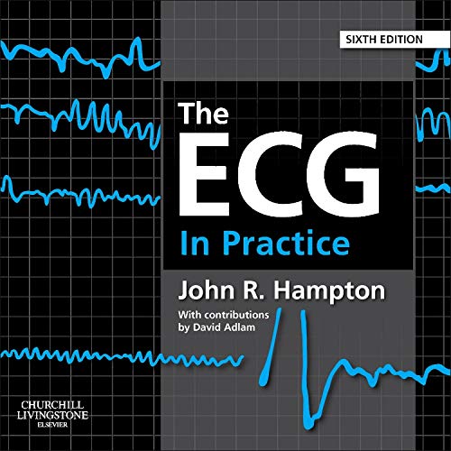 The ECG In Practice by John Hampton Dm Ma Dphil Frcp Ffpm Fesc