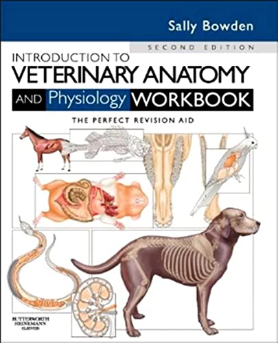 Introduction to Veterinary Anatomy and Physiology Workbook by Sally J Bowden Vn 9780702052323