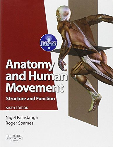 Anatomy and Human Movement by Nigel Palastanga Ma Ba Fcsp Dms Diptp ISBN 9780702053085