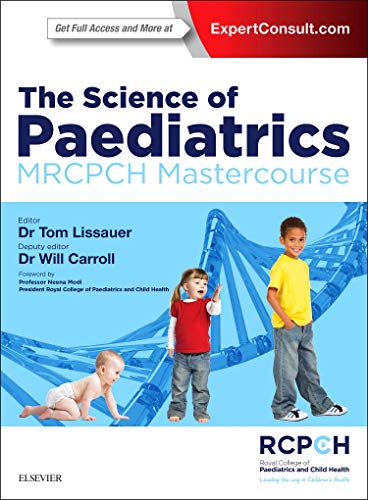 The Science of Paediatrics: MRCPCH Mastercourse by Tom Lissauer Mb Bchir Frcpch ISBN 9780702063138
