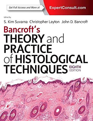 Bancroft's Theory and Practice of Histological Techniques by Kim S Suvarna Mbbs Bsc Frcp Frcpath ISBN 9780702068645