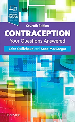 Contraception: Your Questions Answered by John Guillebaud Ma Frcsed Frcog Ffsrh Fcog ISBN 9780702070006