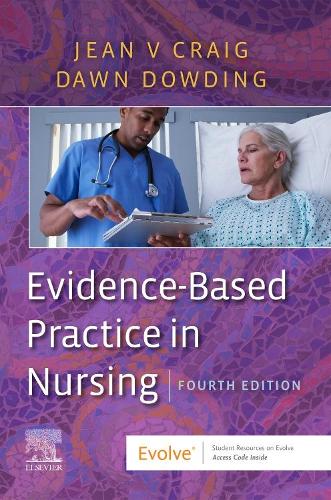 Evidence-Based Practice in Nursing by Jean V Craig Msc Rscn Rgn Norwich Medical School University Of East Anglia Norwich Uk) ISBN 9780702070488