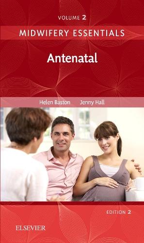 Midwifery Essentials: Antenatal by Jennifer Hall ISBN 9780702070983