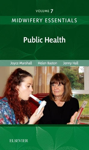 Midwifery Essentials: Public Health by Joyce Marshall Rn Rm Bsc Mph Pgcap Fhea ISBN 9780702071034