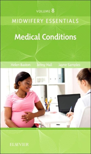Midwifery Essentials: Medical Conditions by Jayne Samples ISBN 9780702071041