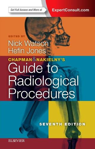 Chapman and Nakielny's Guide to Radiological Procedures by Nick Watson Frcp Frcr ISBN 9780702071669