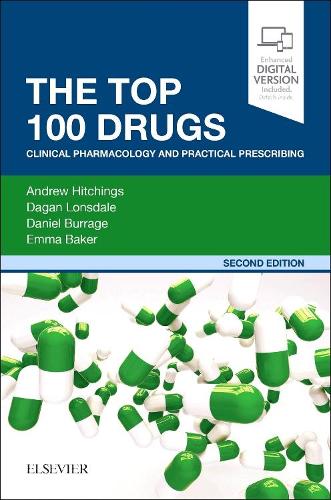 The Top 100 Drugs by Andrew Hitchings Bsc Mbbs Frcp Fficm Fhea Fbphs ISBN 9780702074424