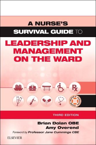 A Nurse's Survival Guide to Leadership and Management on the Ward ISBN 9780702076626