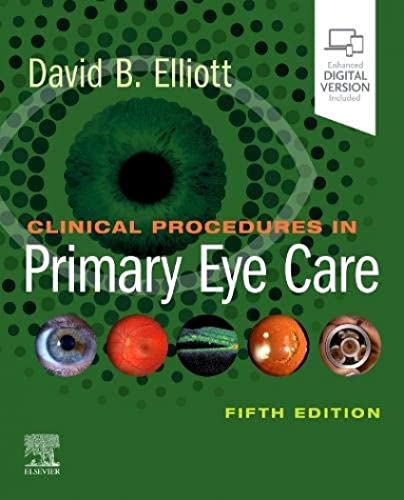 Clinical Procedures in Primary Eye Care by David B Elliott Fcoptom Faao ISBN 9780702077890