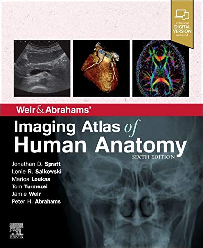 Weir & Abrahams' Imaging Atlas of Human Anatomy by Jonathan Spratt Ma Frcs Frcr Visiting Of Radiology University Of Wisconsin Madison Usa) 9780702079269