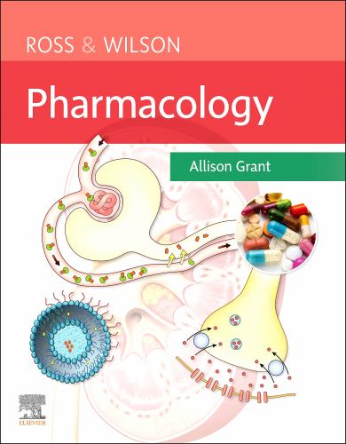 Ross & Wilson Pharmacology by Allison Grant Bsc Rgn ISBN 9780702080982