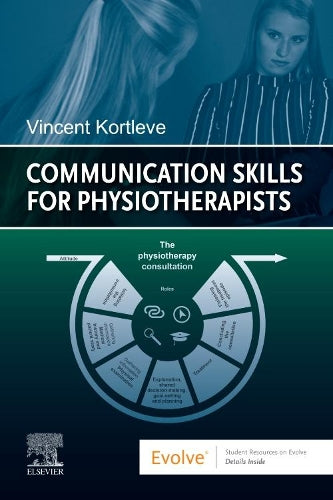 Communication Skills for Physiotherapists by Vincent Kortleve ISBN 9780702083983