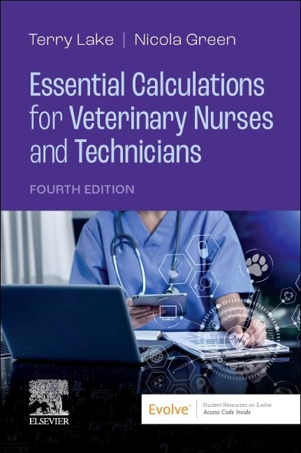 Essential Calculations for Veterinary Nurses and Technicians by Terry Lake Dvm 9780702084010