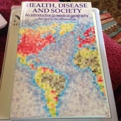 Health, Disease and Society by Kelvyn Jones ISBN 9780710212191