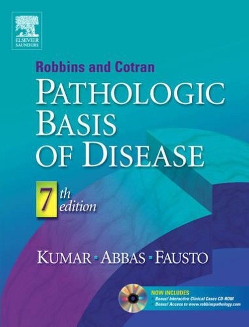 Robbins and Cotran Pathologic Basis of Disease by Vinay Kumar ISBN 9780721601878