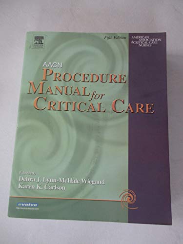 AACN Procedure Manual for Critical Care by American Association Of Critical-Care Nurses ISBN 9780721604527