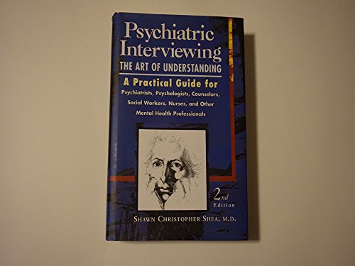 Psychiatric Interviewing by Shawn Christopher Shea ISBN 9780721670119