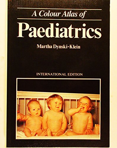 A Colour Atlas of Paediatrics by Martha Dynski-Klein ISBN 9780723409243