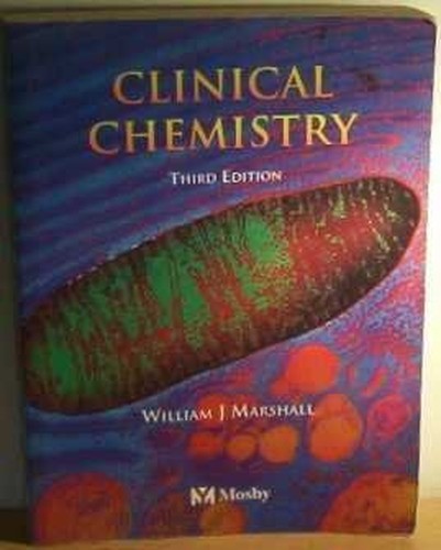 Clinical Chemistry by William J Marshall Ma Msc Mbbs Frcp Frcpath Frcpedin Fibiol ISBN 9780723421900