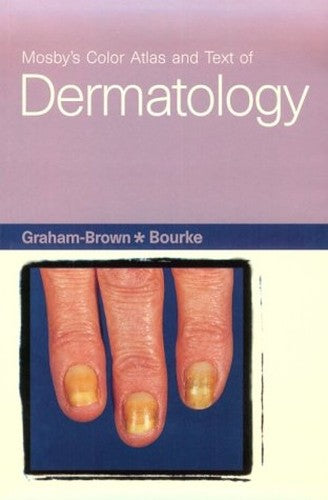 Mosby's Color Atlas and Text of Dermatology by Robin Graham-Brown ISBN 9780723424215