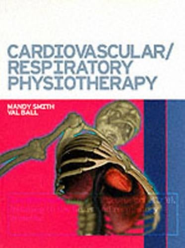 Cardiovascular Respiratory Physiotherapy by Mandy Smith Mcsp Srp ISBN 9780723425953