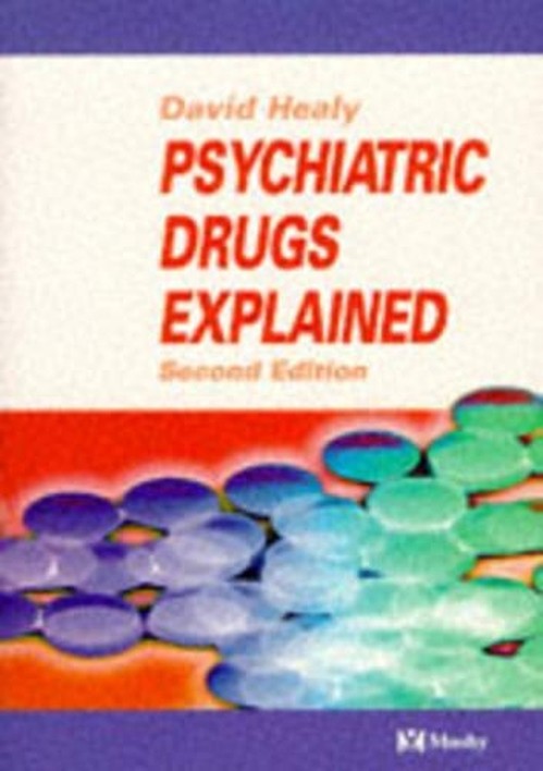 Psychiatric Drugs Explained by David Healy ISBN 9780723426592