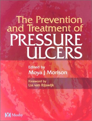 The Prevention and Treatment of Pressure Ulcers by Moya Morison ISBN 9780723431589