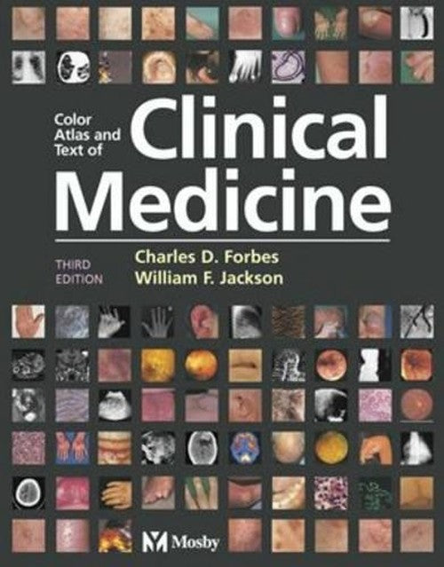 Color Atlas and Text of Clinical Medicine by Charles D Forbes ISBN 9780723431947