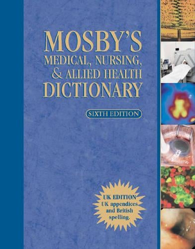 Mosby's Medical, Nursing and Allied Health Dictionary by Mosby