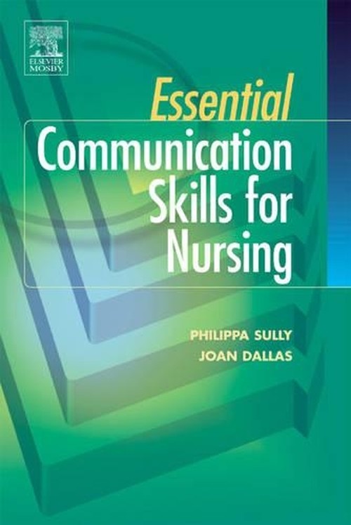 Essential Communication Skills for Nursing Practice by Philippa Sully ISBN 9780723433095